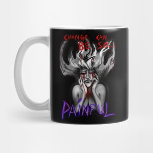 Change Is Painful Mug